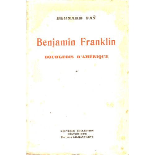 Benjamin Franklin Bourgeois D'amérique T.1
