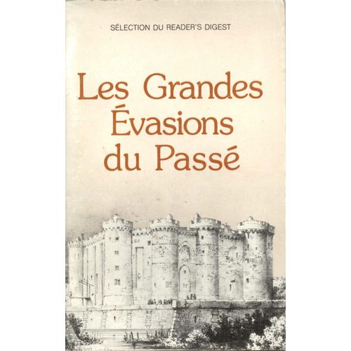 Les Grandes Évasions Du Passé