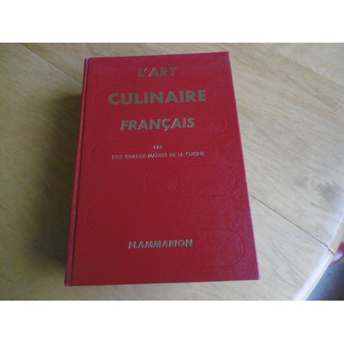 Gastronomie Recettes - Pellaprat - Beau Livre Ali - Bab - E. Darenne - E. Duval - A. Escoffier - Guilbert - Gueraut- Montagné - Urbain - Dubois Etc.. L Art Culinaire Français - Flammarion - -