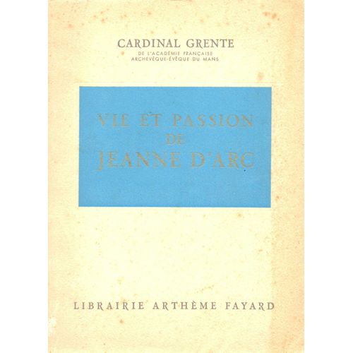 Vie Et Passion De Jeanne D'arc