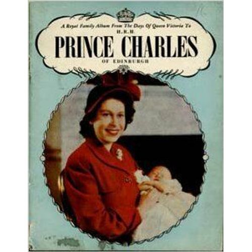 A Royal Family Album From The Days Of Queen Victoria To H.R.H. Prince Charles Of Edinburgh