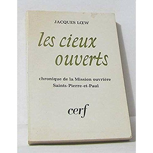 Les Cieux Ouverts- Chronique De La Mission Ouvrière Saints-Pierre-Et-Paul