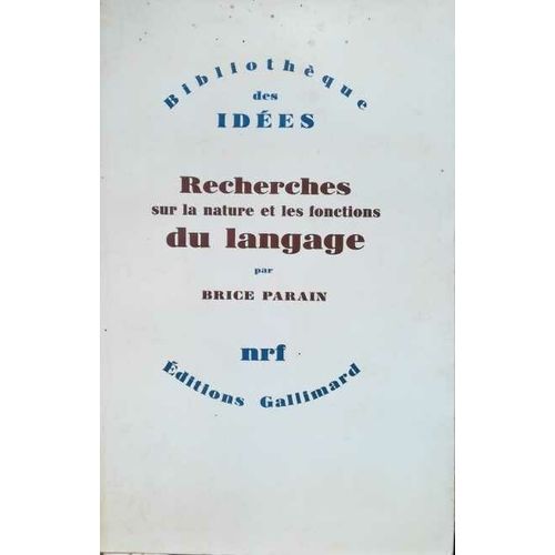 Recherches Sur La Nature Et Les Fonctions Du Langage