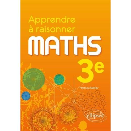 Maths 3e Apprendre À Raisonner