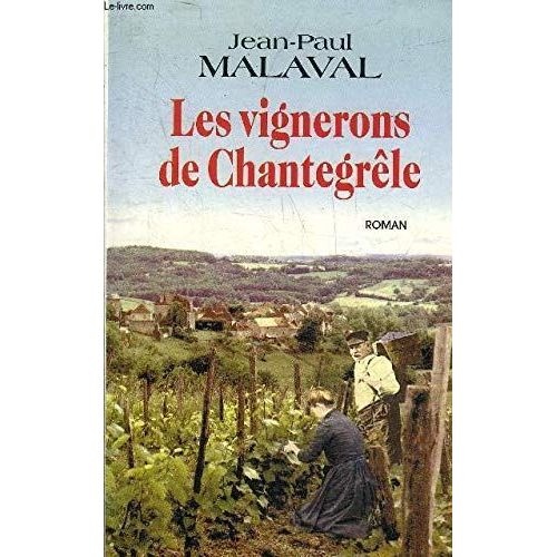 Les Vignerons De Chantegrelle Et Quai Des Chartrons De Jean Paul Malaval 