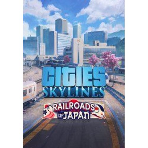 Cities: Skylines - Content Creator Pack: Railroads Of Japan (Extension/Dlc) - Steam - Jeu En Téléchargement - Ordinateur Pc-Mac