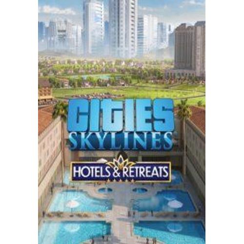 Cities: Skylines - Hotels & Retreats (Extension/Dlc) - Steam - Jeu En Téléchargement - Ordinateur Pc-Mac