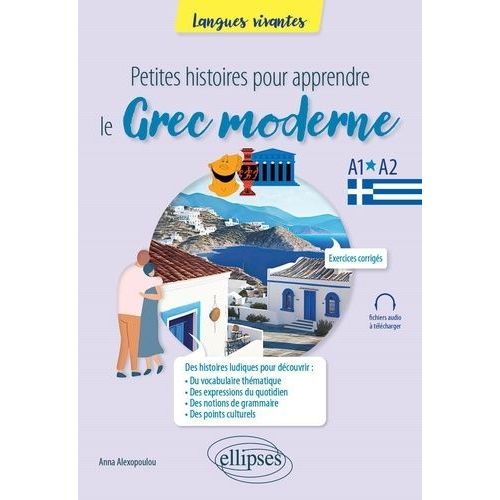 Petites Histoires Pour Apprendre Le Grec Moderne - A2-B1