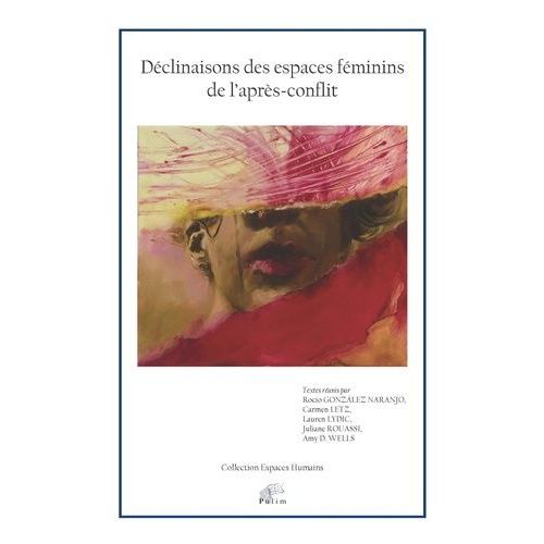 Déclinaisons Des Espaces Féminins De L'après-Conflit