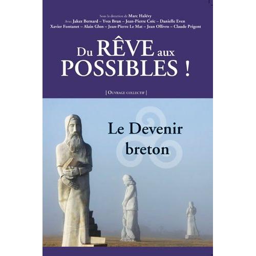 Du Rêve Aux Possibles ! - Le Devenir Breton