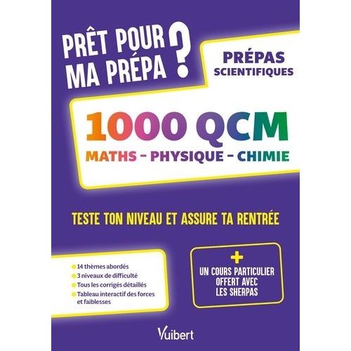 Prêt Pour Ma Prépa ? 1000 Qcm Maths - Physique - Chimie - Teste Ton Niveau Et Assure Ta Rentrée