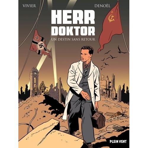 Herr Doktor - Un Destin Sans Retour - Tome 1, La Peste Et Le Choléra - Tome 2, Septicémie