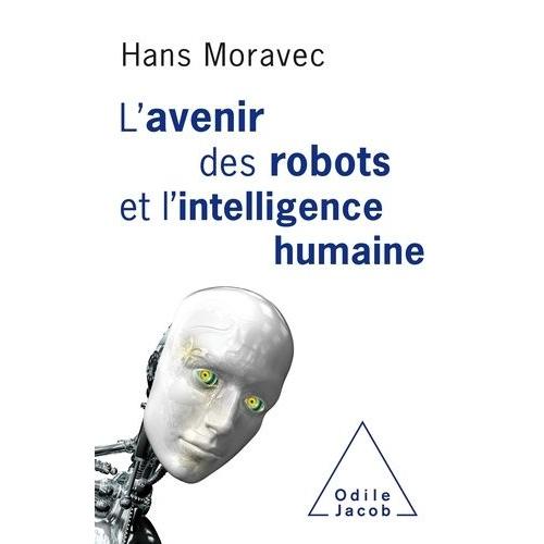 L'avenir Des Robots Et L'intelligence Humaine