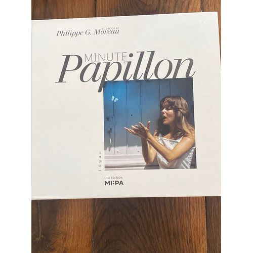 Minute Papillon Art Book By Philippe G. Moreau