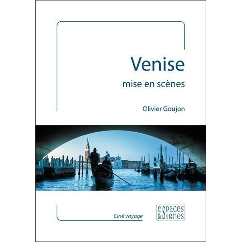 Venise Mise En Scènes