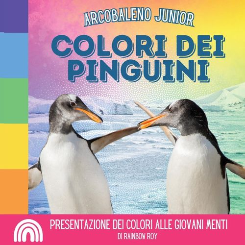 Arcobaleno Junior, Colori Dei Pinguini