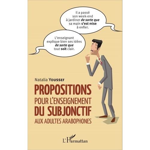 Propositions Pour L'enseignement Du Subjonctif Aux Adultes Arabophones