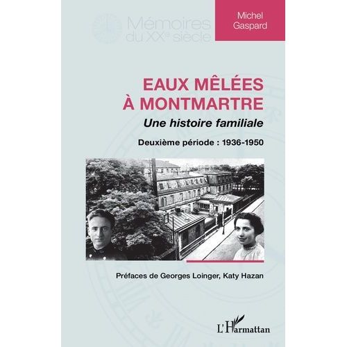 Eaux Mêlées À Montmartre, Une Histoire Familiale - Deuxième Période : 1936-1950