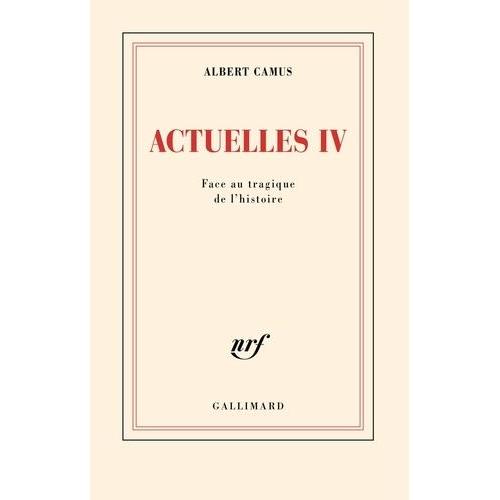 Actuelles - Tome 4, Face Au Tragique De L'histoire