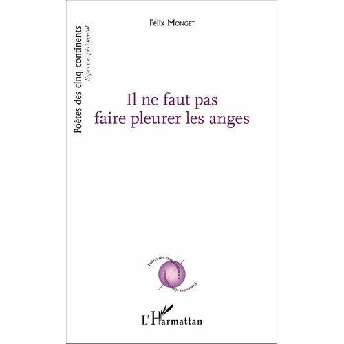 Il Ne Faut Pas Faire Pleurer Les Anges