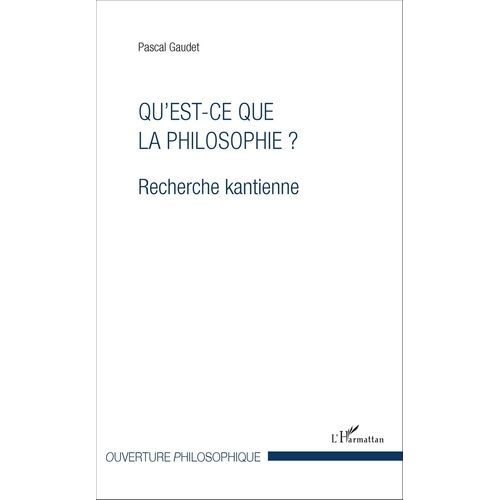 Qu'est-Ce Que La Philosophie ? - Recherche Kantienne
