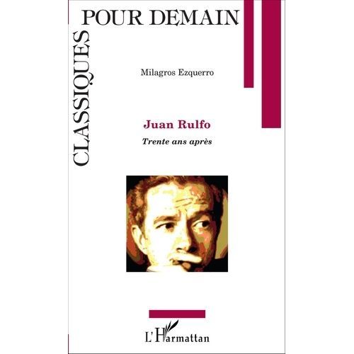 Juan Rulfo - Trente Ans Après