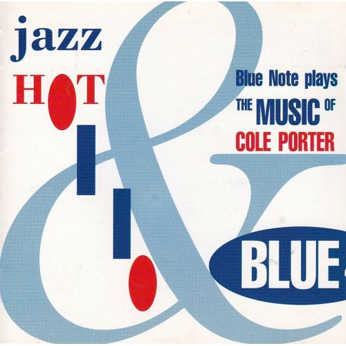 Jazz Hot & Blue: Blue Note Plays The Music Of Cole Porter