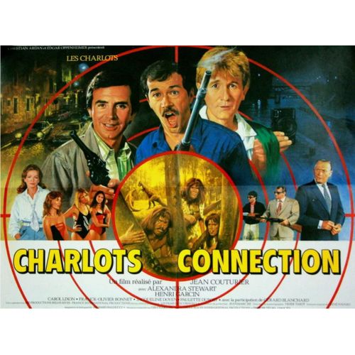 Charlots Connection - Affiche Originale De Cinéma - Format 40x60 Cm - Un Film De Jean Couturier Avec Gérard Rinaldi, Gérard Filipelli, Jean Sarrus, Alexandra Stewart, Henri Garcin - Année 1984
