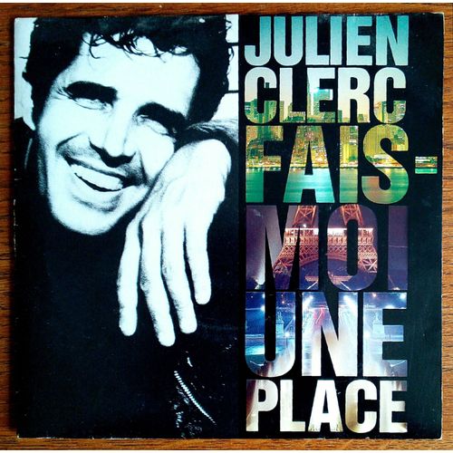 Julien Clerc Fais Moi Une Place 45t