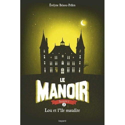 Le Manoir, Saison 1 Tome 5 - Lou Et L'île Maudite