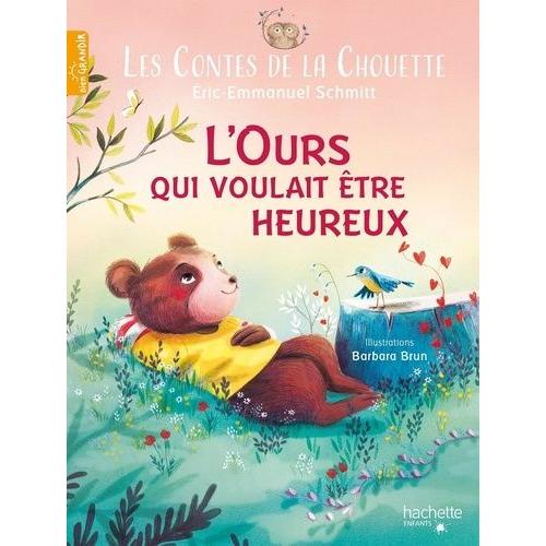 Les Contes De La Chouette Tome 4 - L'ours Qui Voulait Être Heureux