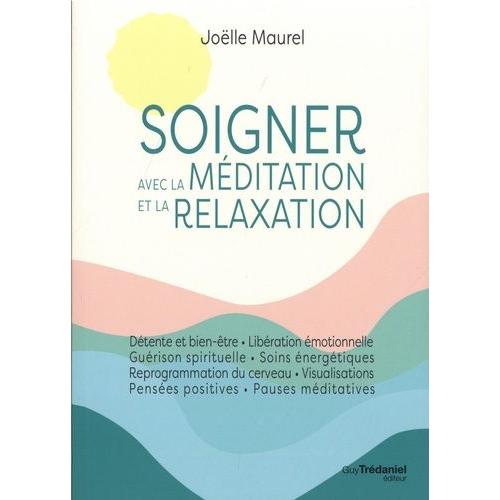 Soigner Avec La Méditation Et La Relaxation