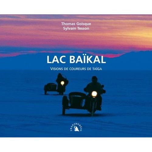 Lac Baïkal - Visions De Coureurs De Taïga