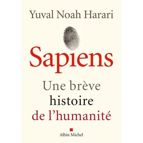 Sapiens - Une Brève Histoire De L'humanité