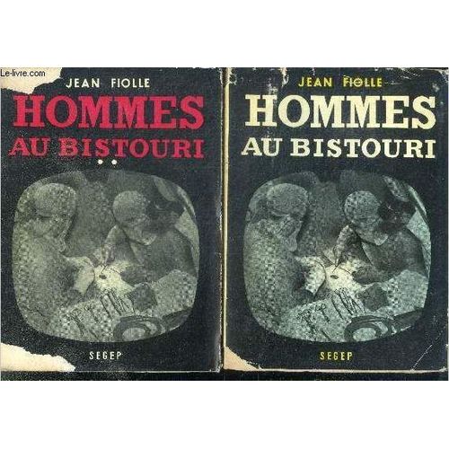 Hommes Au Bistouri - 2 Volumes : Tome 1 + Tome 2 Les Debuts Du Docteur Castel - Roman
