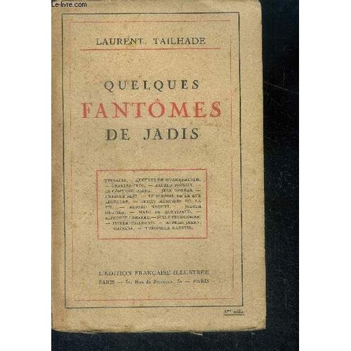 Quelques Fantomes De Jadis- Verlaine, Auguste De Niederhausen, Charles Cors, Alfred Poussin, La Comtesse Diane, Jean Moreas, Anatole Baju, Le Schisme De La Rue Legendre, Petits Memoires De La Vie(...)
