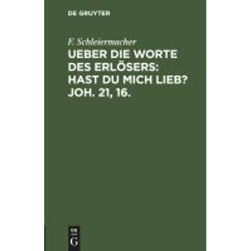 Ueber Die Worte Des Erlösers: Hast Du Mich Lieb? Joh. 21, 16.