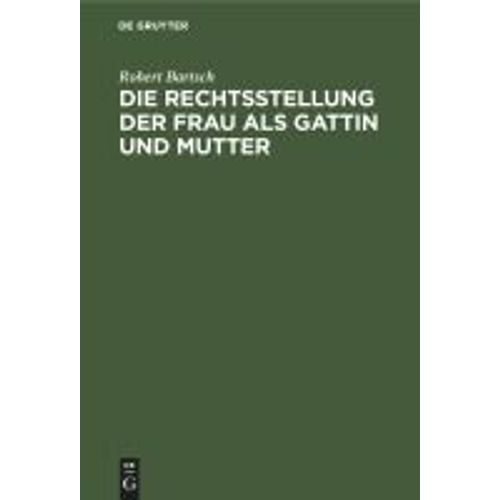 Die Rechtsstellung Der Frau Als Gattin Und Mutter