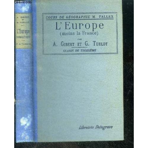 L Europe (Moins La France) - Classe De Troisieme - Cours De Geographie M. Fallex - 19e Edition