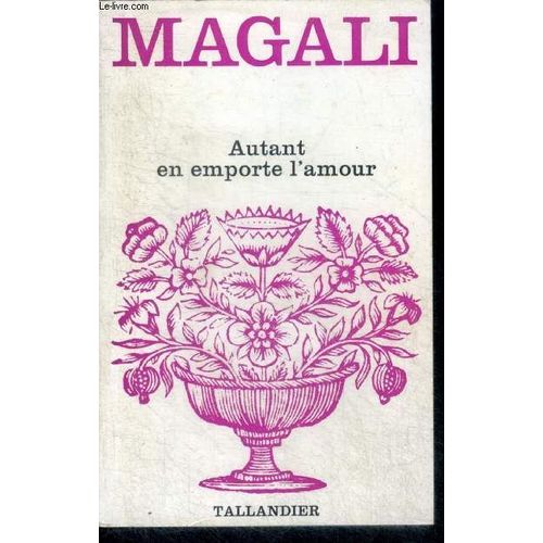 Autant En Emporte L Amour- Floralies N°53