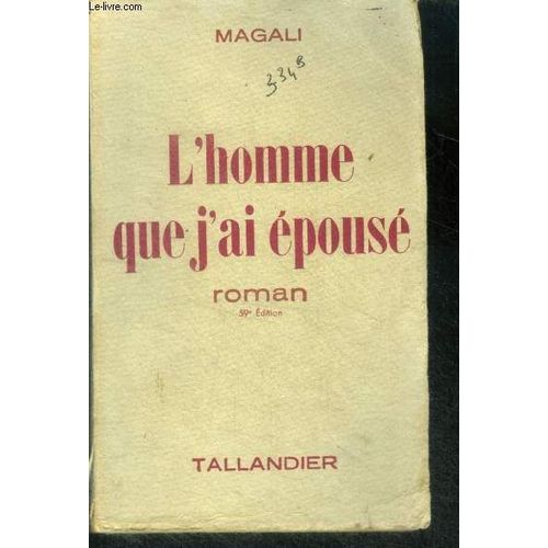 L Homme Que J Ai Epouse - Roman
