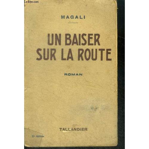 Un Baiser Sur La Route - Roman