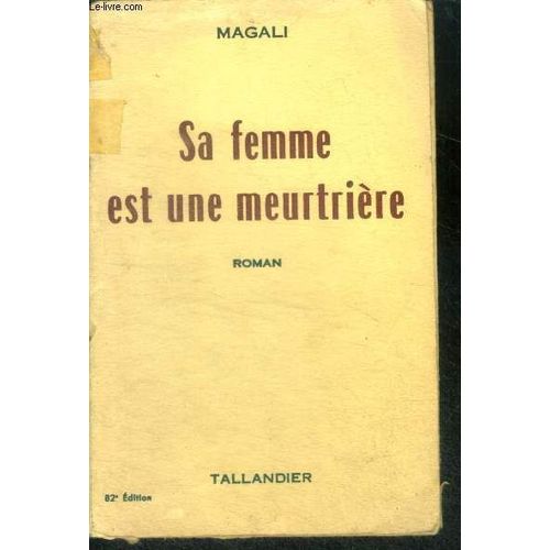 Sa Femme Est Une Meurtriere - Roman