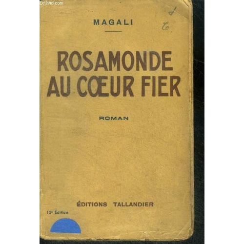 Rosamonde Au Coeur Fier - Roman