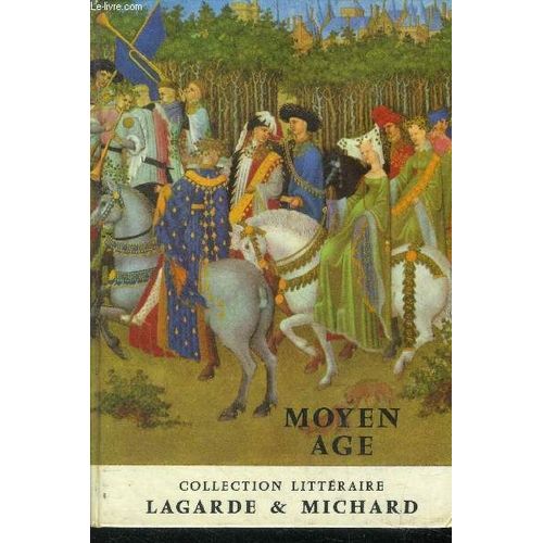 Moyen Age - Les Grands Auteurs Francais Du Programme - I - Collection Textes Et Litterature