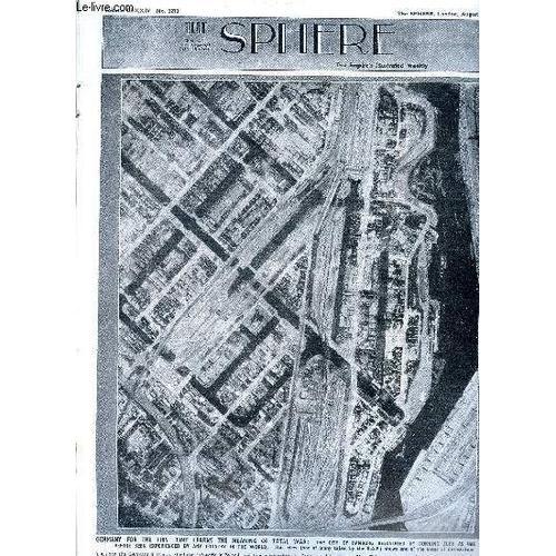 The Sphere The Empire S Illustrated Weekly- August 14, 1943- Germany For The First Time Learns The Meaning Of Total War: Hamburg Devastated By Bombing, The Fall Of Palermo And Agira, A War Newsletter(...)