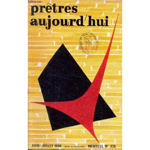 Pretres Aujourd Hui - Mensuel N°279- Juin Juillet 1966- Le Prix De La Reconciliation- La Clé- Un Pretre En Stage De Travail- Les Pretres Aussi Ont Besoin D Un Vrai Repos- La Constitution Dei Verbum-(...)