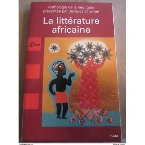 La Littérature Africaine Anthologie De La Négritude Par Chevrier/ Librio