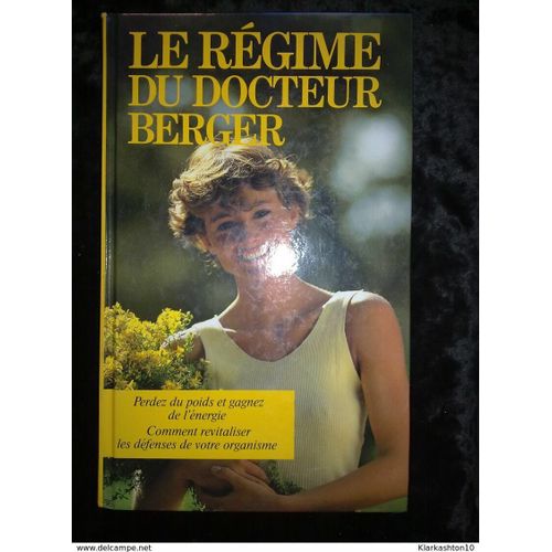 Le Régime Du Docteur Berger Perdez Du Poids Et Gagnez De L'énergie/ France Loisirs
