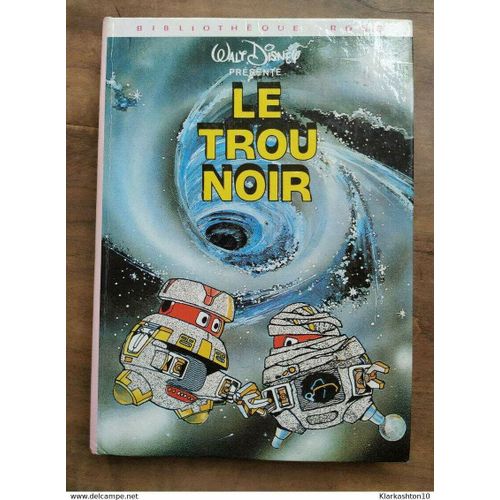 Walt Disney - Le Trou Noir / Bibliothéque Verte